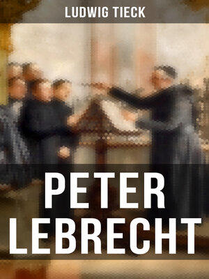 cover image of Peter Lebrecht--Eine Geschichte aus vergangener Zeiten